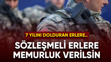 Sözleşmeli erlere memurluk verilsin