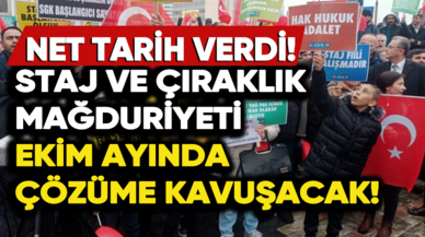 Staj ve çıraklık mağduriyeti ekim ayında çözüme kavuşacak!