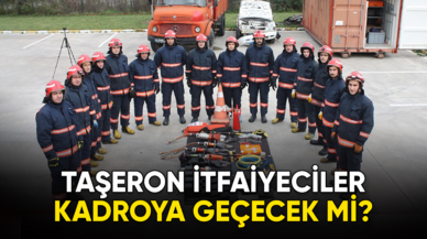 Taşeron itfaiyeciler kadroya geçecek mi?