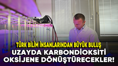 Türk bilim insanlarından büyük buluş: Uzayda karbondioksiti oksijene dönüştürecekler!