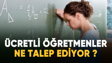 Ücretli öğretmenler ne talep ediyor?: Torpil değil, hakkımızı istiyoruz!