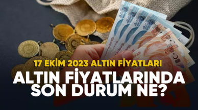 17 Ekim 2023 altın fiyatlarında son durum ne?