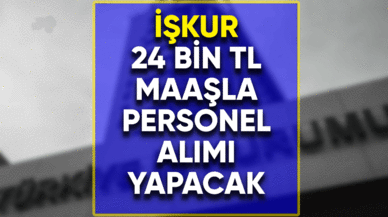 24 Bin TL maaşla Kamu işçisi alımı yapılacak