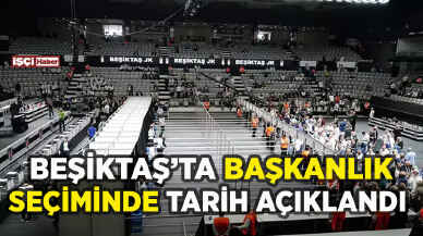 Beşiktaş'ta seçim tarihi belli oldu