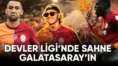 Devler Ligi'nde sahne artık Galatasaray'ın