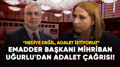 EMADDER Başkanı Mihriban Uğurlu'dan adalet çağrısı!