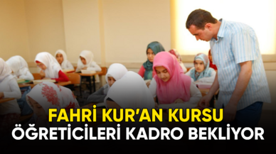 Fahri Kur'an Kursu Öğreticileri Kadro Bekliyor