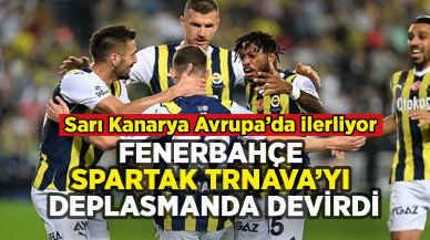 Fenerbahçe Spartak Trnava'yı deplasmanda devirdi