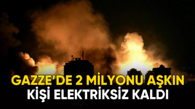 Gazze'de 2 milyonu aşkın kişi elektriksiz kaldı!