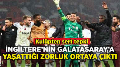 İngiltere'den Galatasaray'a büyük ayıp: Her şey ortaya çıktı