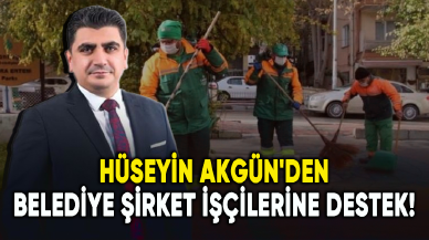 Hüseyin Akgün belediye şirket işçileriyle bir araya gelecek!