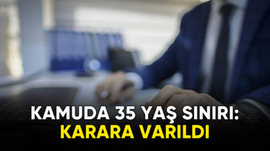 Kamuda 35 yaş mağduriyeti: Karara varıldı!