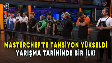 MasterChef'te tansiyon yükseldi: Yarışma tarihinde bir ilk!