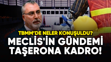 Meclis'in gündemi taşerona kadro: Neler konuşuldu?