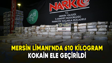 Mersin Limanı'nda 610 kilogram kokain ele geçirildi!