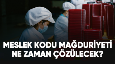 Meslek kodu mağduriyeti ne zaman çözülecek?