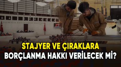 Stajyer ve çıraklara borçlanma hakkı verilecek mi?