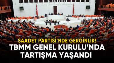 TBMM Genel Kurulu'nda tartışma yaşandı