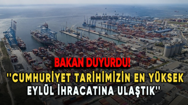 Ticaret Bakanı Bolat: Cumhuriyet tarihimizin en yüksek eylül ihracatına ulaştık