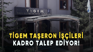 TİGEM taşeron işçileri kadro talep ediyor!