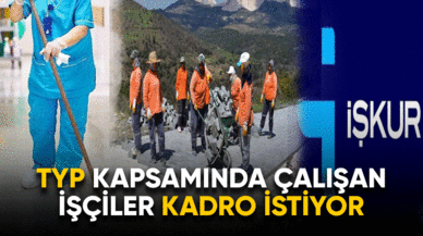 TYP kapsamında çalışan işçiler kadro istiyor