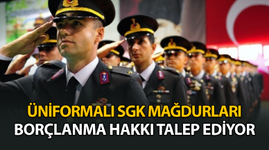 Üniformalı SGK mağdurları borçlanma hakkı talep ediyor