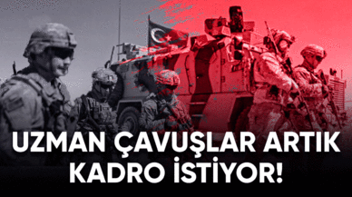 Uzman çavuşlar artık kadro istiyor!