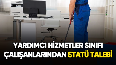 Yardımcı hizmetler sınıfı çalışanları statü talebini yineledi