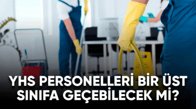 YHS Personelleri bir üst sınıfa geçebilecek mi?