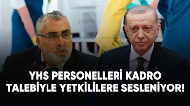 YHS personelleri kadro talebiyle yetkililere sesleniyor!