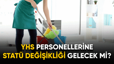 YHS personellerinin statü değişikliği bekleyişi ne zaman son bulacak?