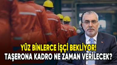 Yüz binlerce işçi bekliyor: Taşerona kadro ne zaman verilecek?