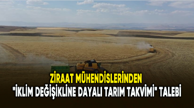 Ziraat mühendisleri "iklim değişikline dayalı tarım takvimi" talep etti