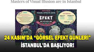 24 Kasım'da "görsel efekt günleri" İstanbul'da başlıyor!