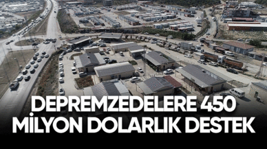 50 milyon dolarlık finansman desteği depremzedelerin hesabına aktarılmaya başlandı