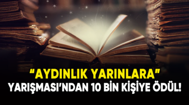 "Aydınlık Yarınlara" yarışmasından 10 bin kişiye ödül!