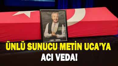 Ünlü sunucu Metin Uca'ya acı veda!