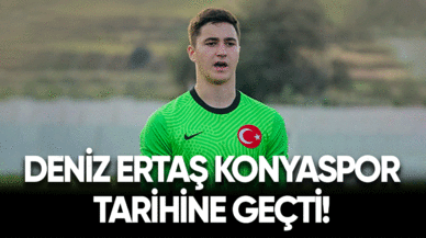 Deniz Ertaş Konyaspor tarihine geçti