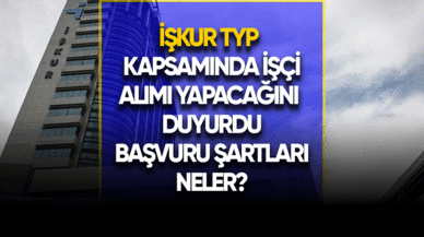 İŞKUR TYP kapsamında işçi alımı yapacak 2023