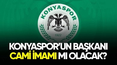 Konyaspor'un başkanı cami imamı mı olacak?