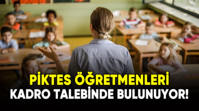 PİKTES öğretmenleri kadro talebinde bulunuyor