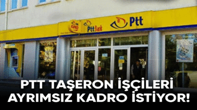 PTT işçileri ayrımsız kadro istiyor!