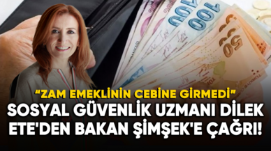 Sosyal Güvenlik Uzmanı Dilek Ete'den Bakan Şimşek'e çağrı!