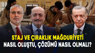 Staj ve çıraklık mağduriyeti nasıl oluştu, çözümü nasıl olmalı?