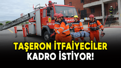 Taşeron itfaiyeciler kadro istiyor!