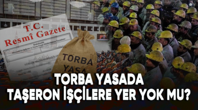 Torba yasada taşeron işçilere yer yok mu?