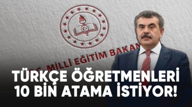 Türkçe öğretmenleri 10 bin atama istiyor!