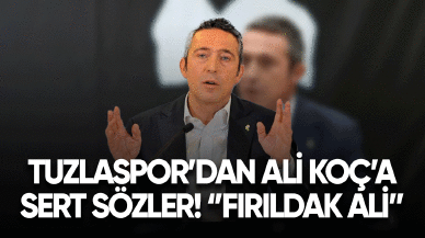 Tuzlaspor'dan Ali Koç'a şok sözler! ''Fırıldak Ali''