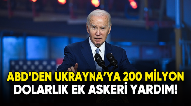 ABD'den Ukrayna'ya 200 milyon dolarlık ek askeri yardım!