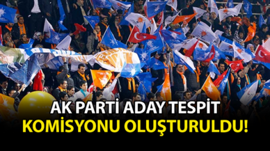 AK Parti Aday Tespit Komisyonu oluşturuldu!